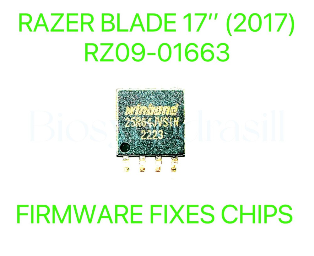 RAZER BLADE 17'' (2017) RZ09-01663, FIRMWARE FIXES CHIP BIOS CHIP