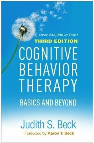 Cognitive Behavior Therapy : Basics and Beyond by Judith S. Beck
