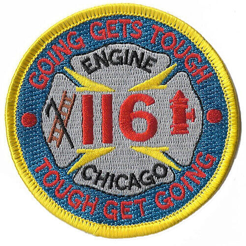 Chicago Engine 116 Going Gets  Circular   NEW Fire Patch
