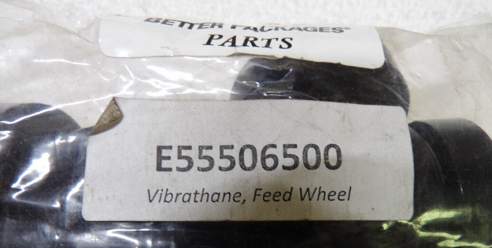 BETTER PACKAGES E555 Vibrathane Feed Wheel E55506500 - NEW