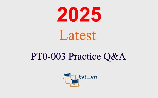PT0-003 Practice Q&A GUARANTEED (1 month update)