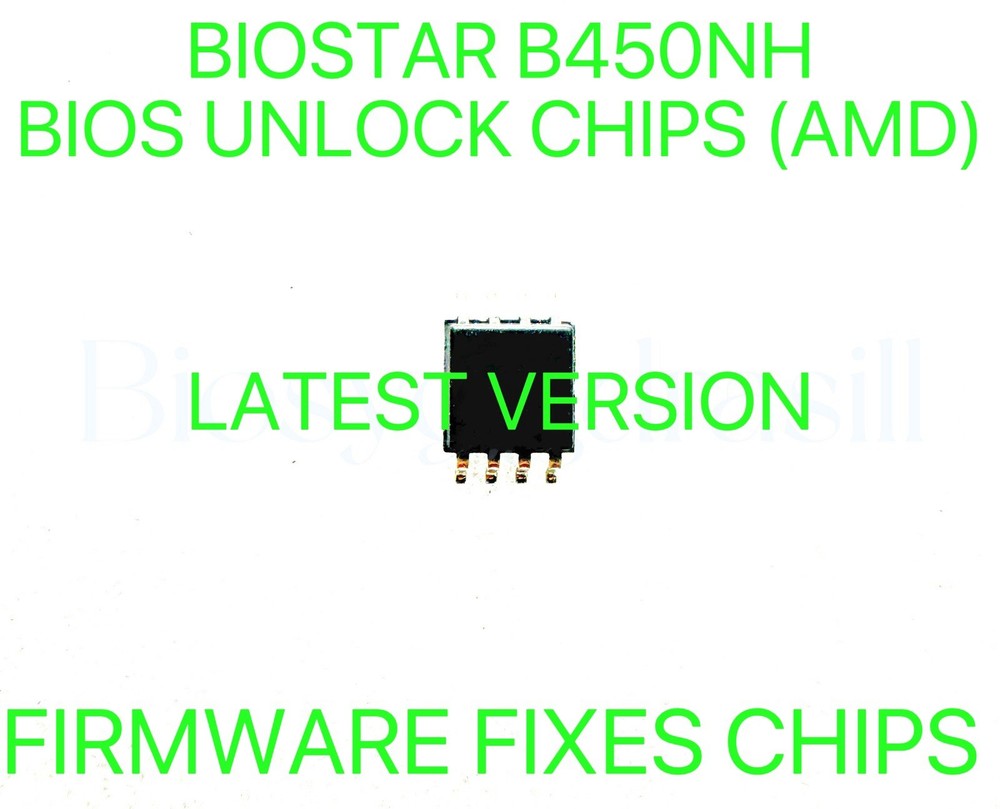 BIOSTAR B450NH, NO PASSWORD FIRMWARE FIXES BIOS CHIP LATEST VERSION (AMD)