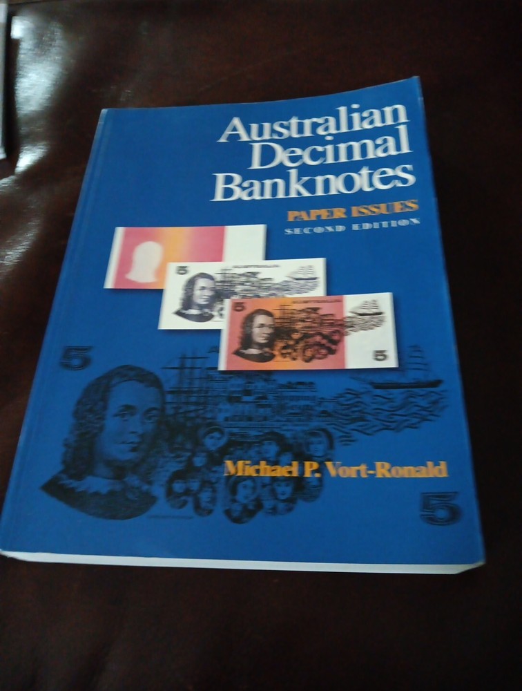Book: Australian Decimal Banknotes Paper Issues (1966-1999) 2nd Ed. (2000)