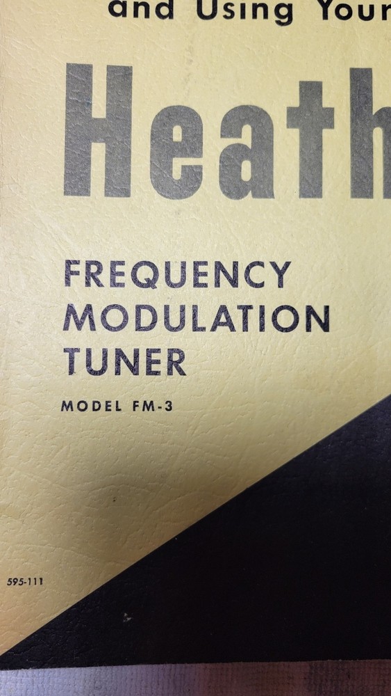 *Original* Heathkit Model FM-3 Frequency Modulation Tuner Assembling Manual
