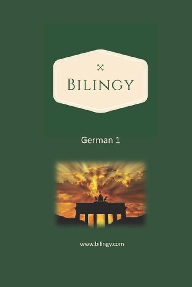 German 1: Bilingy German Beginner - Learn German easily with bilingual texts, vo