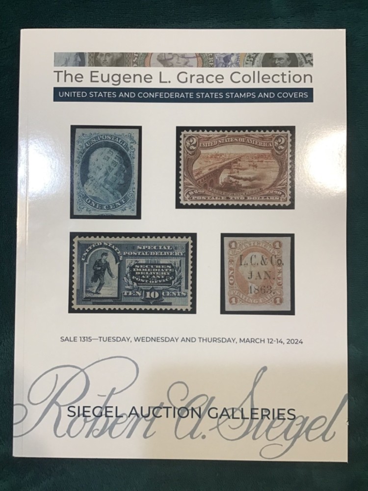 Siegel 1315 The Eugene L. Grace US and Confederate States Collection (2024)