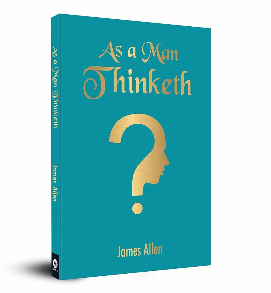 As A Man Thinketh (Pocket Classics)