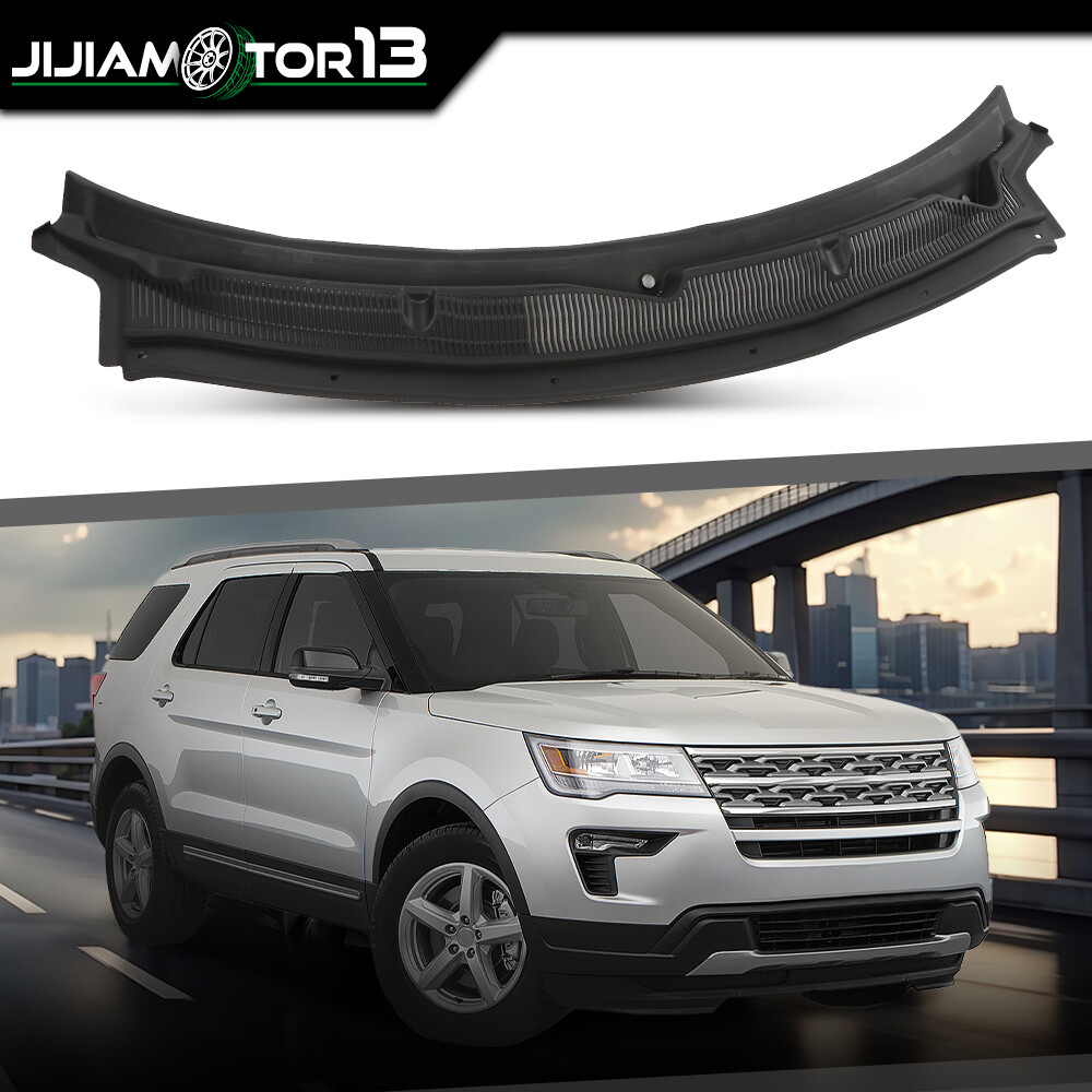 Fit For 11-19 Ford Explorer 2.3L 3.7L Windshield Cowl Grille BB5Z78022A68AA Top
