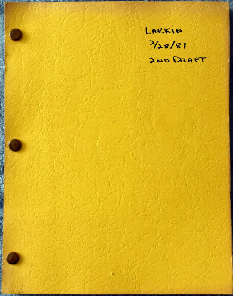 1981 " Larkin" Original Script Screenplay Second Draft