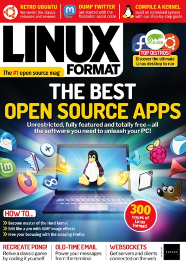 LINUX FORMAT MAGAZINE | APR 2023 #300 | THE BEST OPEN SOURCE APPS