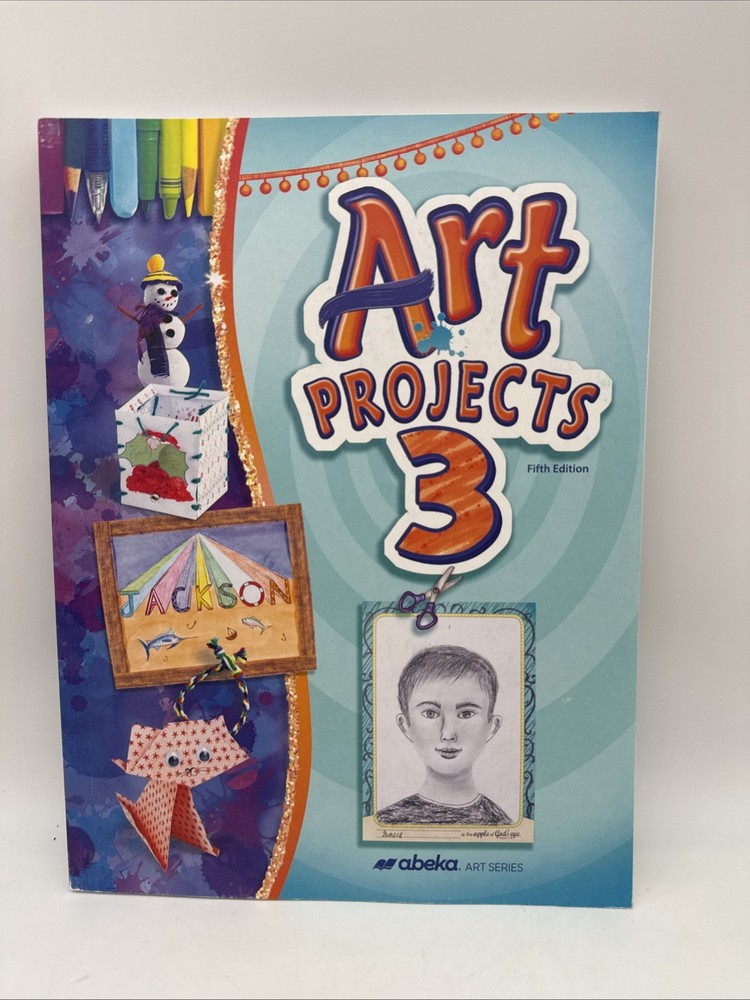 Abeka Art Projects 3 Student Workbook (5th Edition) 3rd Grade