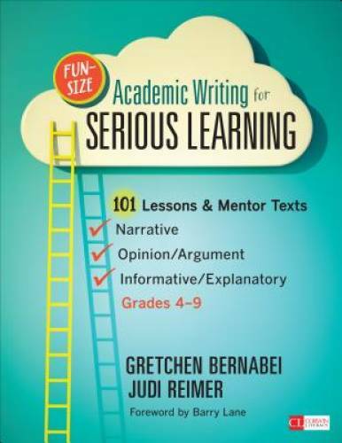 Fun-Size Academic Writing for Serious Learning: 101 Lessons & Mentor Text - GOOD