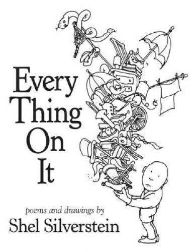 Every Thing On It - Hardcover By Silverstein, Shel - GOOD