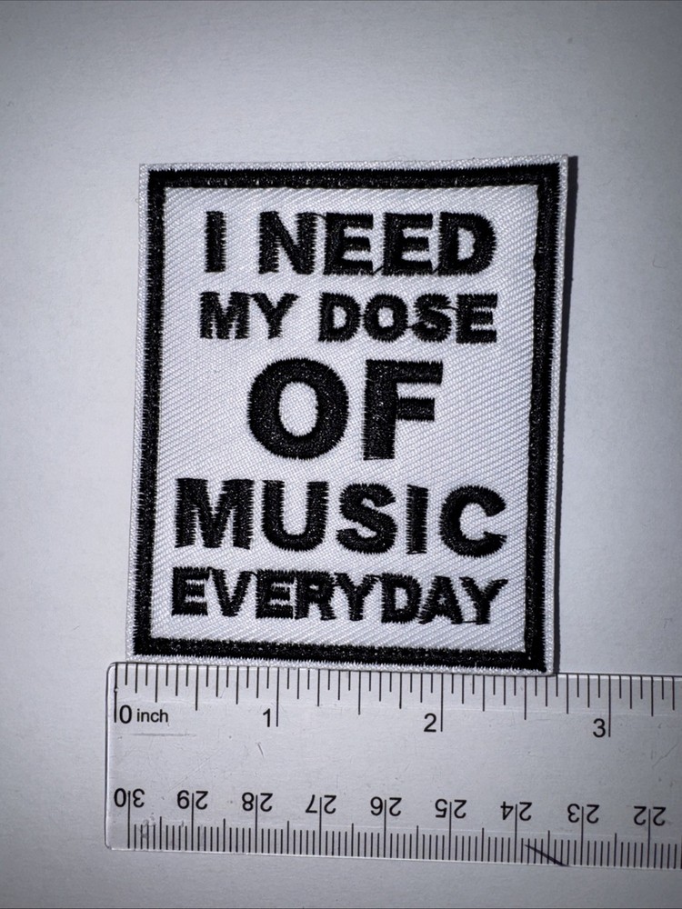 I NEED MY DOSE OF MUSIC EVERYDAY Morale Patch Hook and Loop Patch