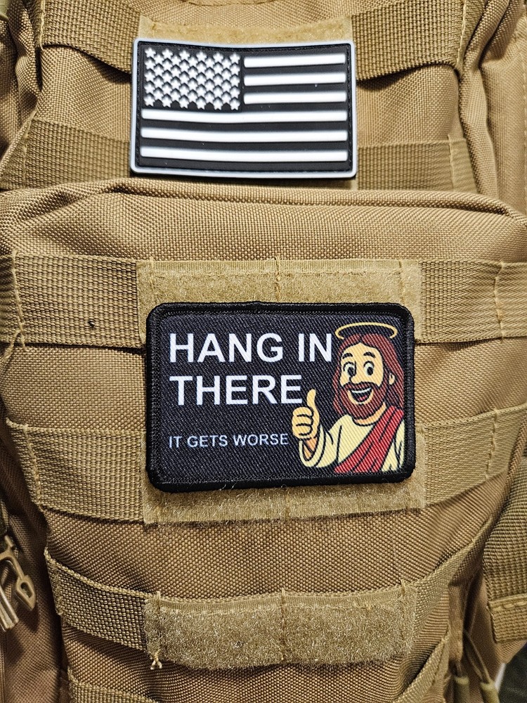 Jesus hang in there it gets worse meme 2"x3" hook & loop tactical