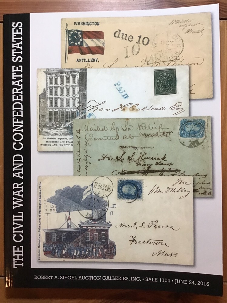 Siegel 1104 The Civil War and Confederate States Postal History