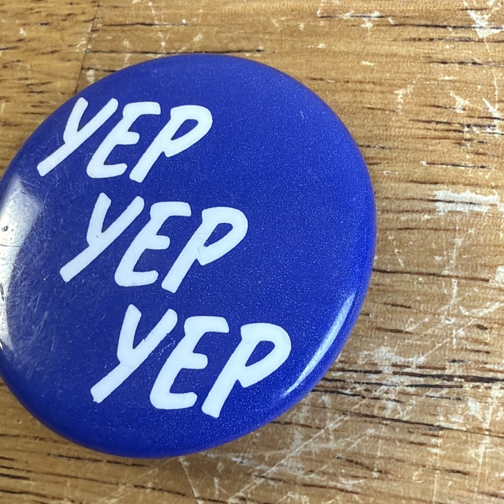 Yep yep yep button vintage