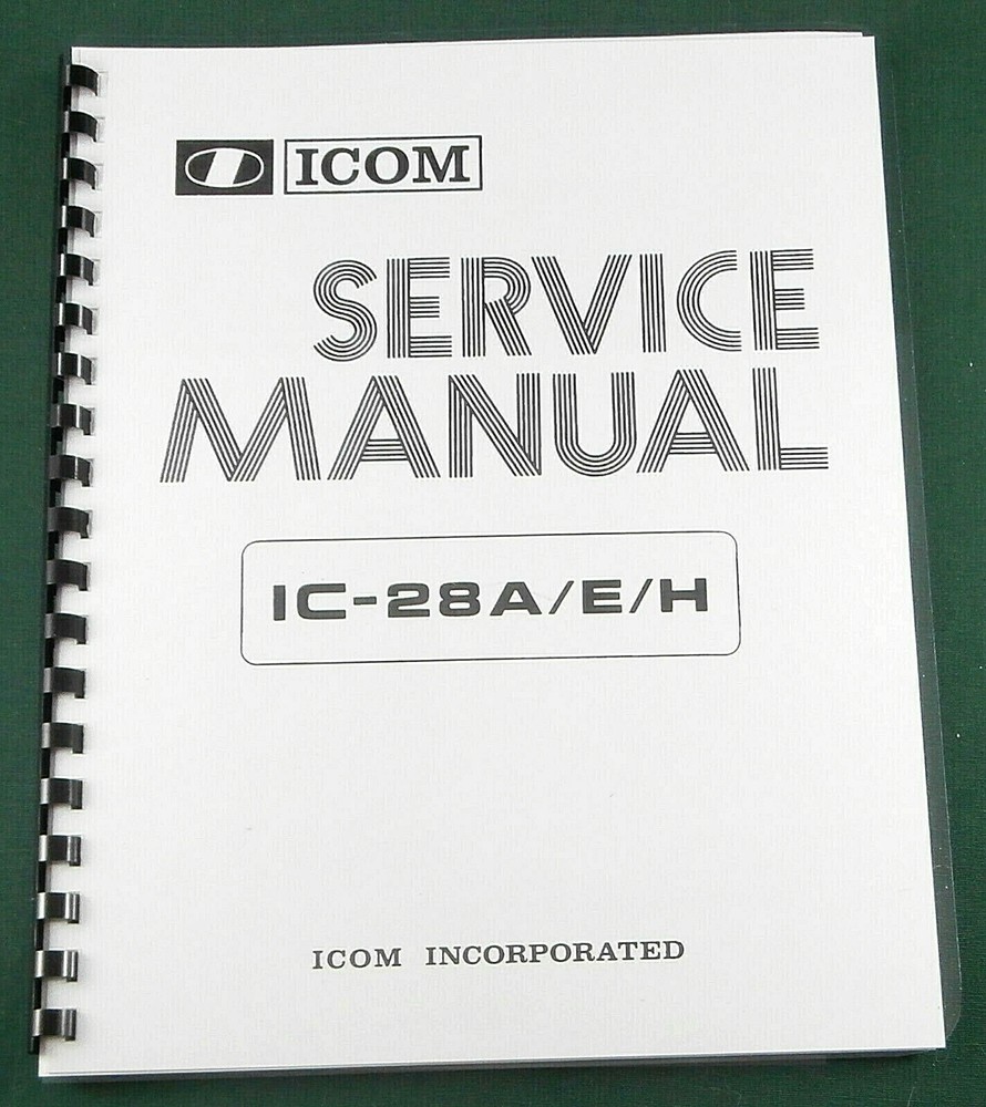 Icom IC-28A/E/H Service Manual: w/11"X22" Schematic & Protective Covers