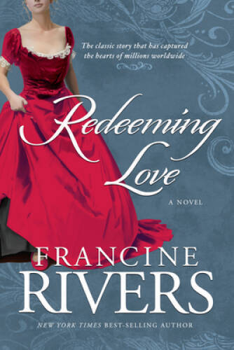 Redeeming Love - Paperback By Rivers, Francine - GOOD