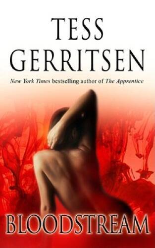 Bloodstream - Mass Market Paperback By Gerritsen, Tess - GOOD