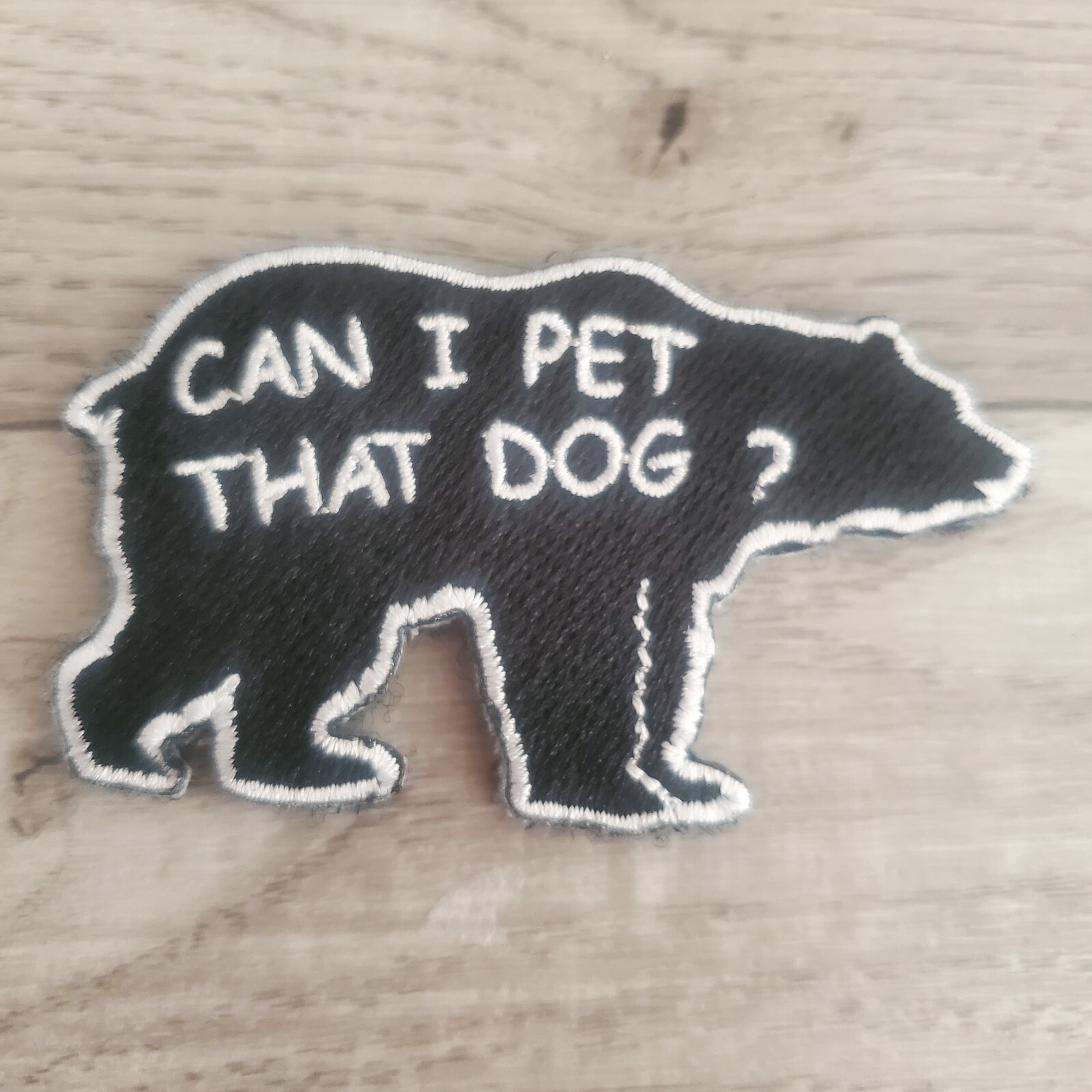 CAN I PET THAT DOG Funny Sarcastic Tactical Morale Patch Hook and Loop