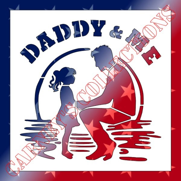 10"x10" Clear Plastic Stencil - Daddy & Me (SB73)