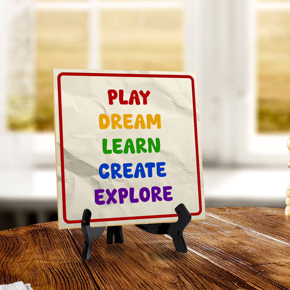 Play Dream Learn Create Explore 5x5" Square Table Sign With Acrylic Easel
