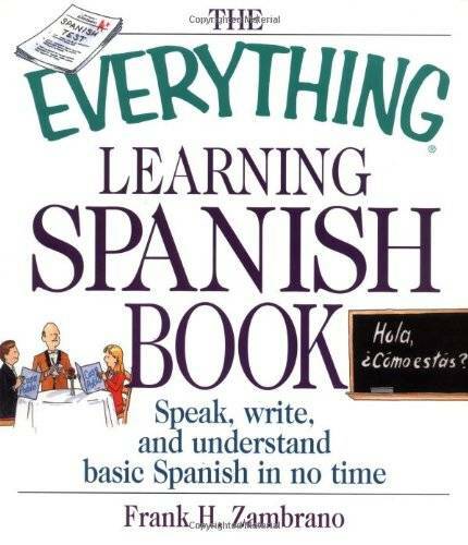 The Everything Learning Spanish Book: Speak, Write, and Understand Basic  - GOOD