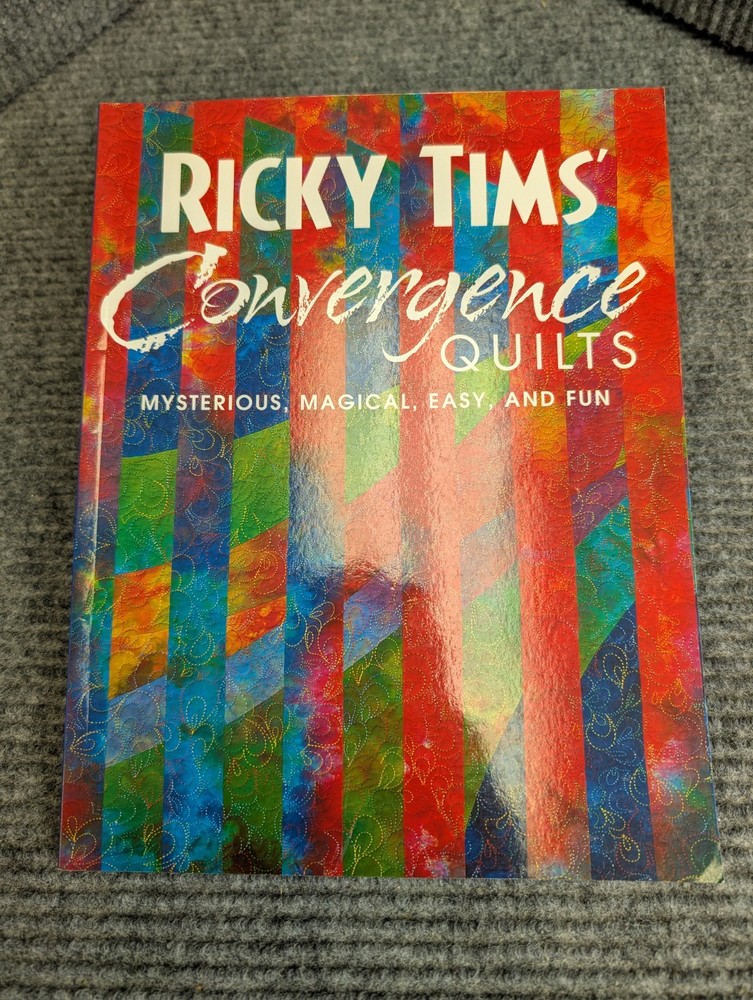 Ricky Tims' Convergence Quilts Book Softcover Patchwork Patterns Strip Quilting