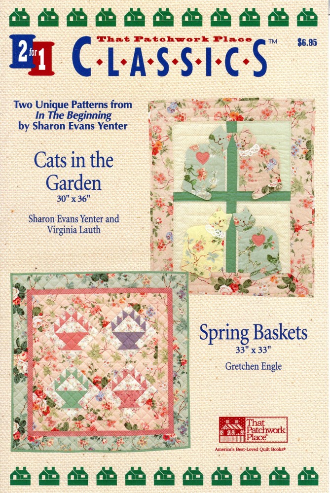 Cats in the Garden+Spring Baskets That Patchwork Place Classics Quilt Ptrn P107