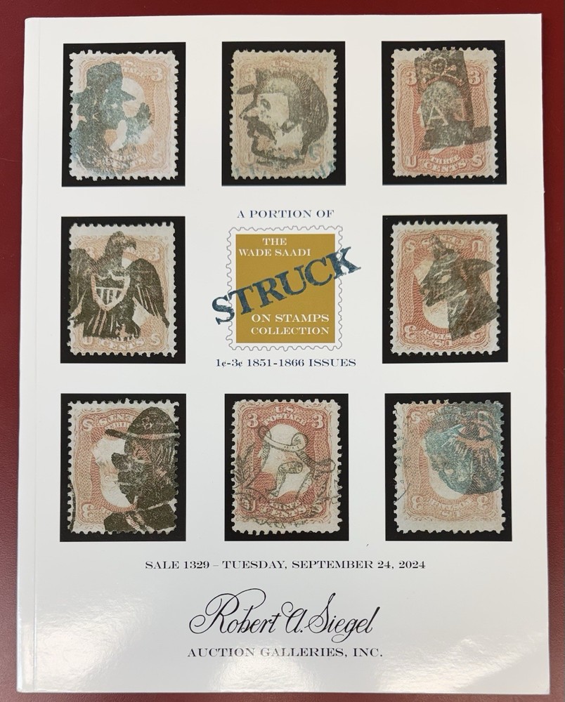 The Wade Saadi Collection of U.S. Used, Robert A. Siegel, Sale 1329, Catalog