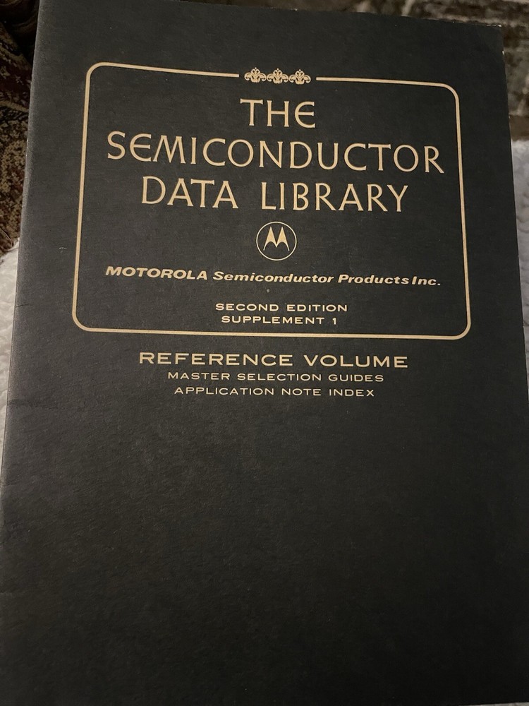 The Semiconductor Data Library By Motorola Second Edition Supplement One