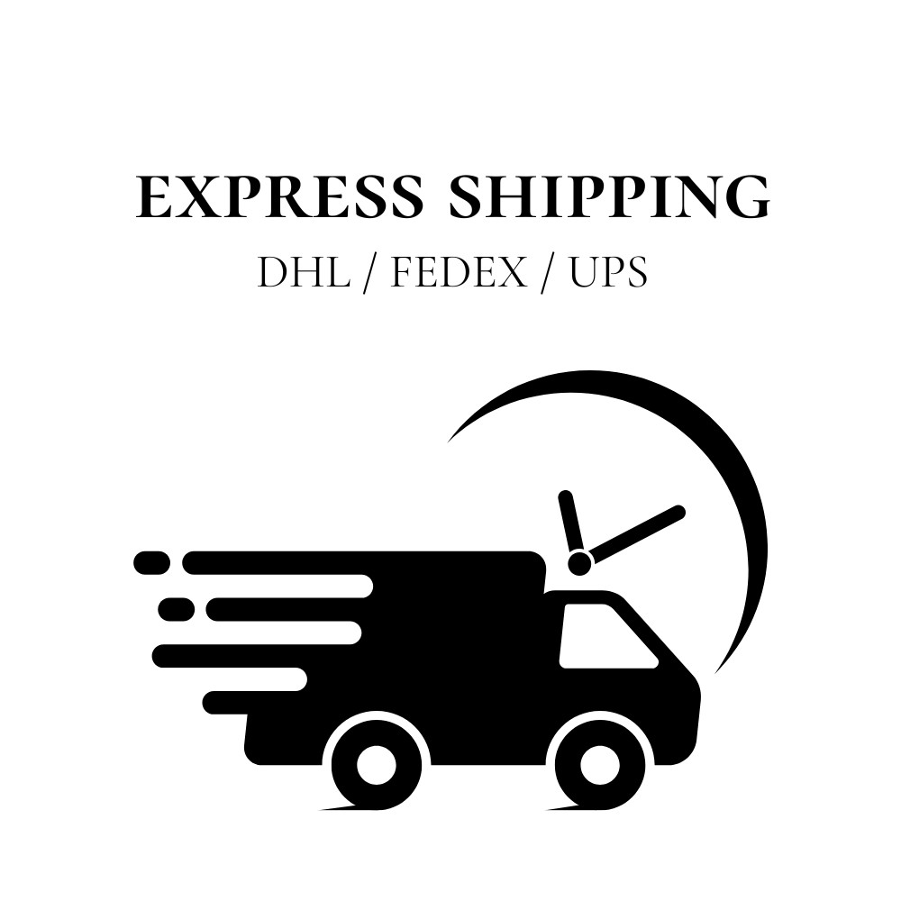 Express Shipping by FEDEX/DHL/UPS