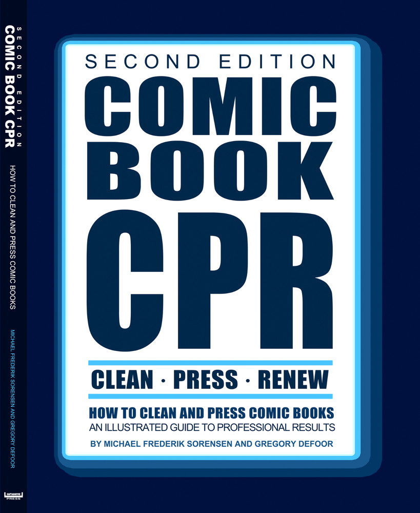 Comic Book CPR: Second Edition How to Clean and Press Comics (Paperback Edition)