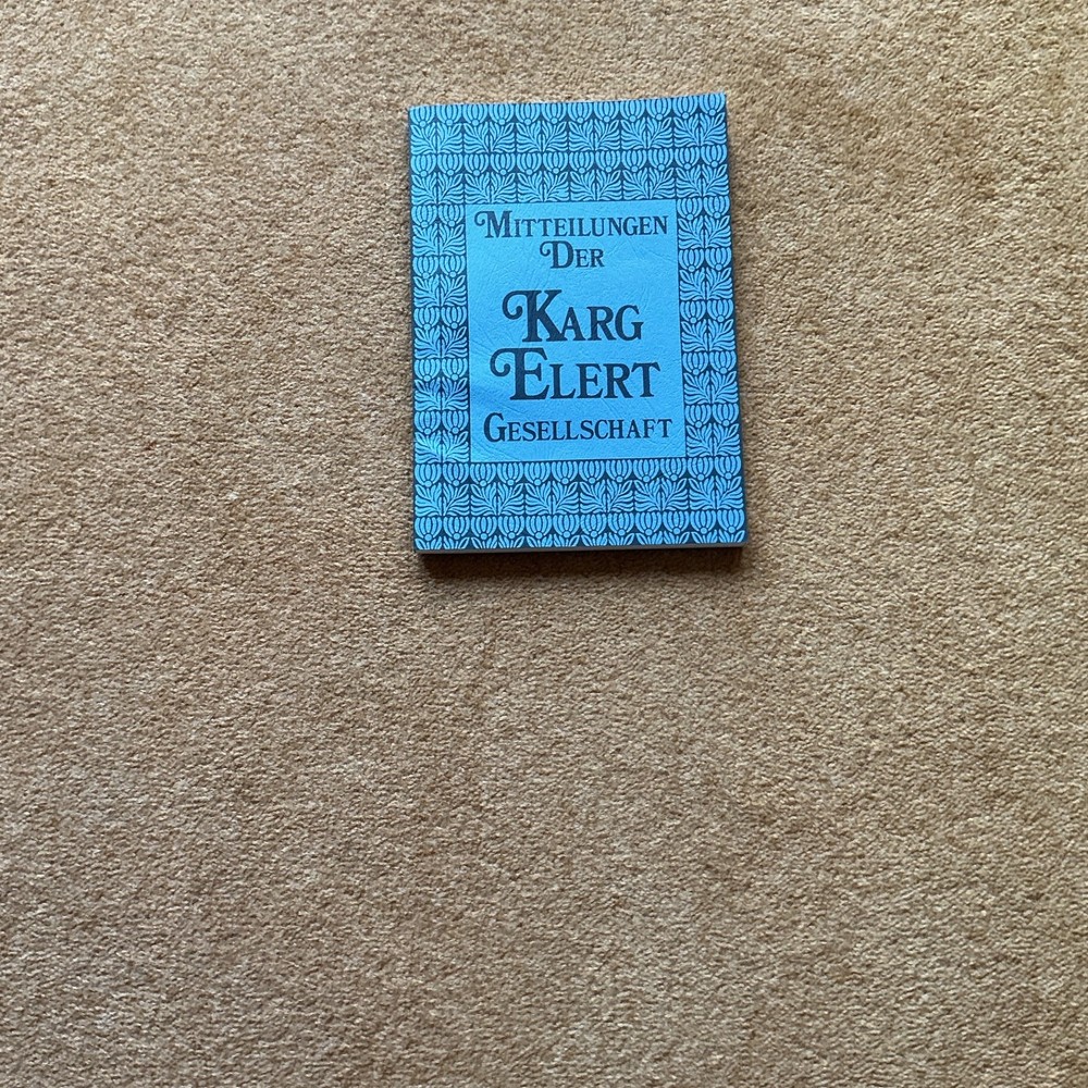 MITTEILUNGEN DER KARG ELERT GESELLSCHAFT