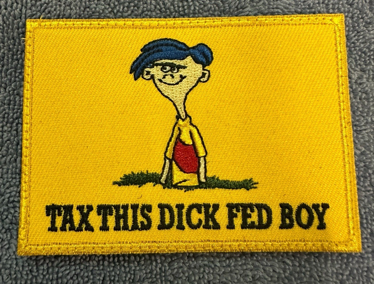 TAX THIS DICK FED BOY ROLF 3x4 Embroidered Morale Patch Hook Backing Brand New