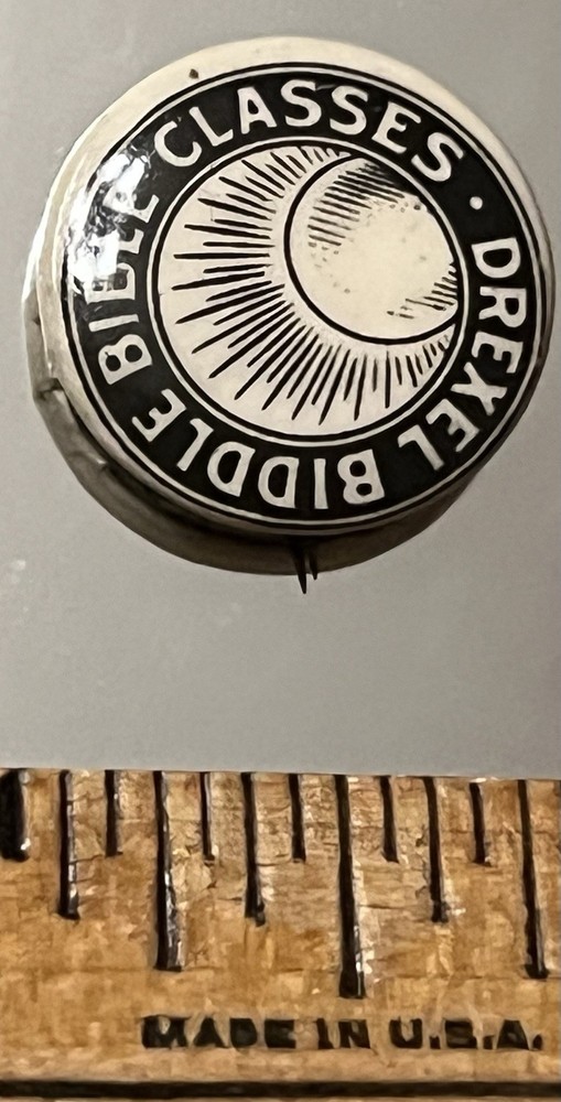 DREXEL BIDDLE BIBLE CLASSES, Pinback Button, 3/4 in Dia.
