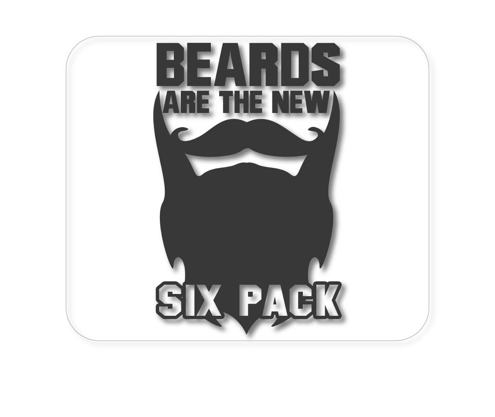 CUSTOM Mouse Pad 1/4 - Beards are the New Six Pack