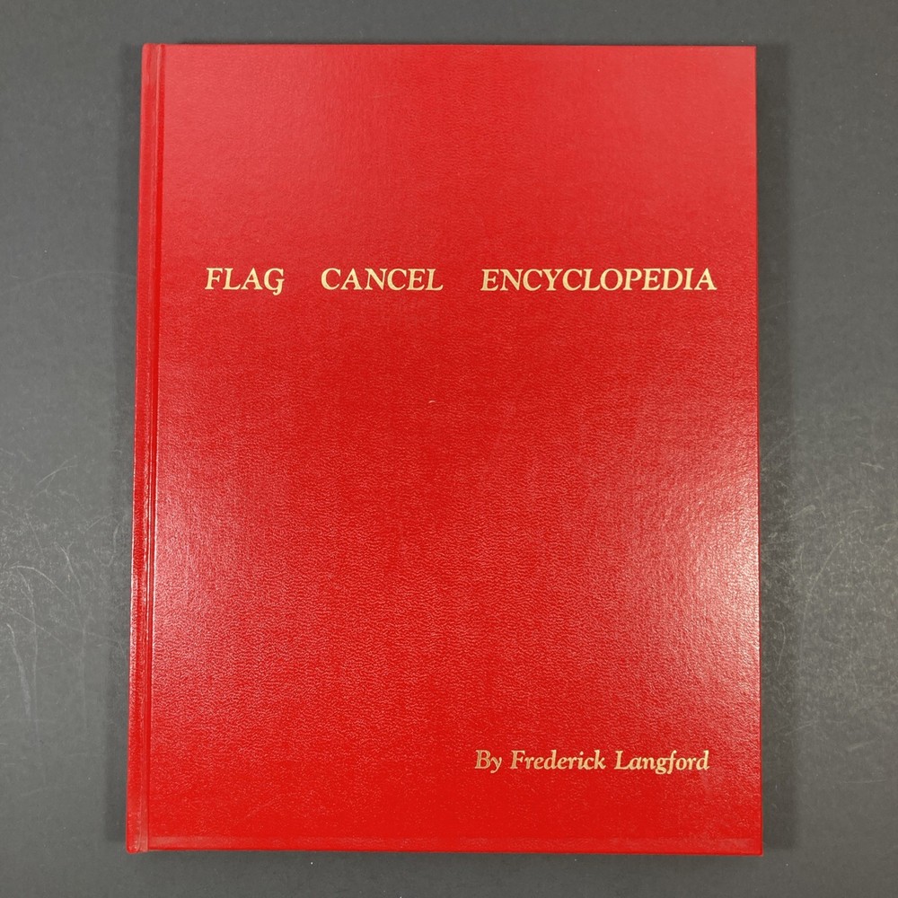 Standard Flag Cancel Encyclopedia, Author Signed Frederick Langford 1976 3rd Ed.