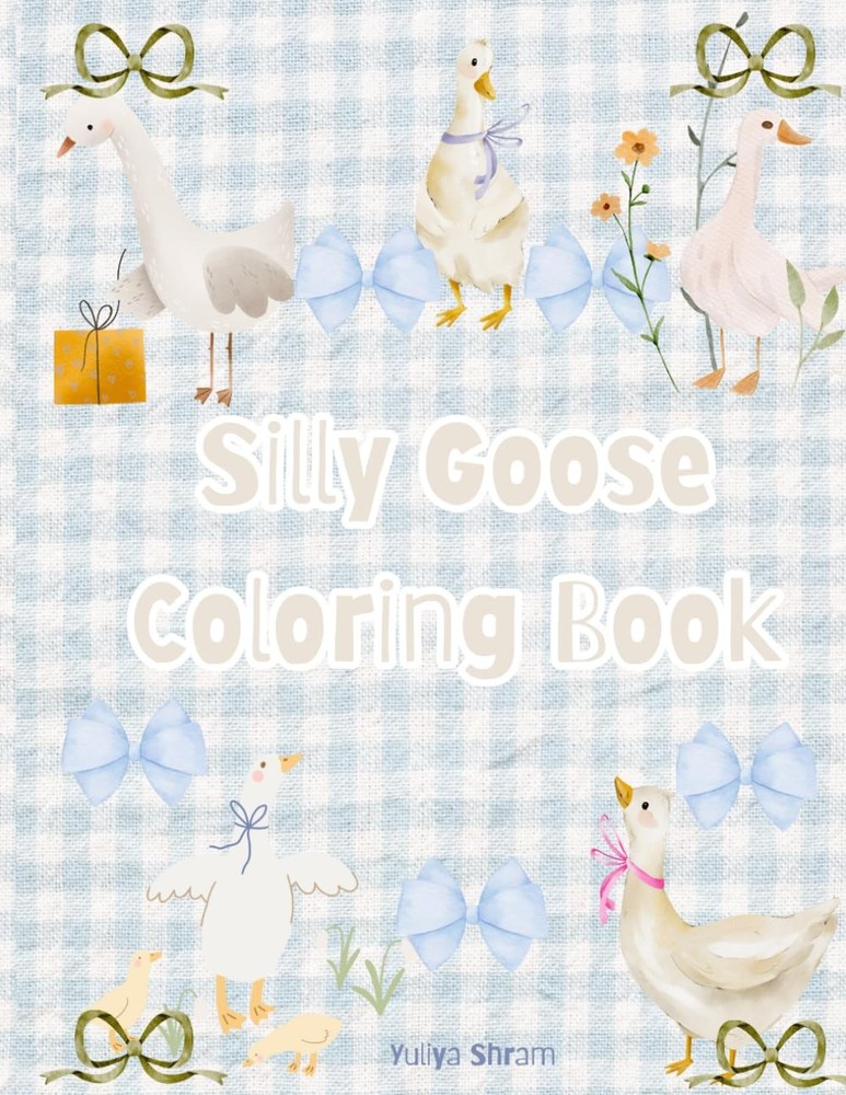 SILLY GOOSE COLORING BOOK