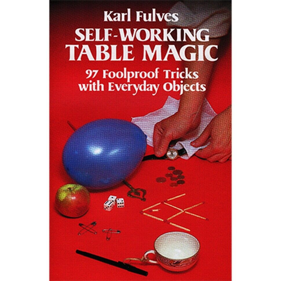 SELF WORKING TABLE MAGIC - KARL FULVES - 97 FOOLPROOF MAGIC TRICKS