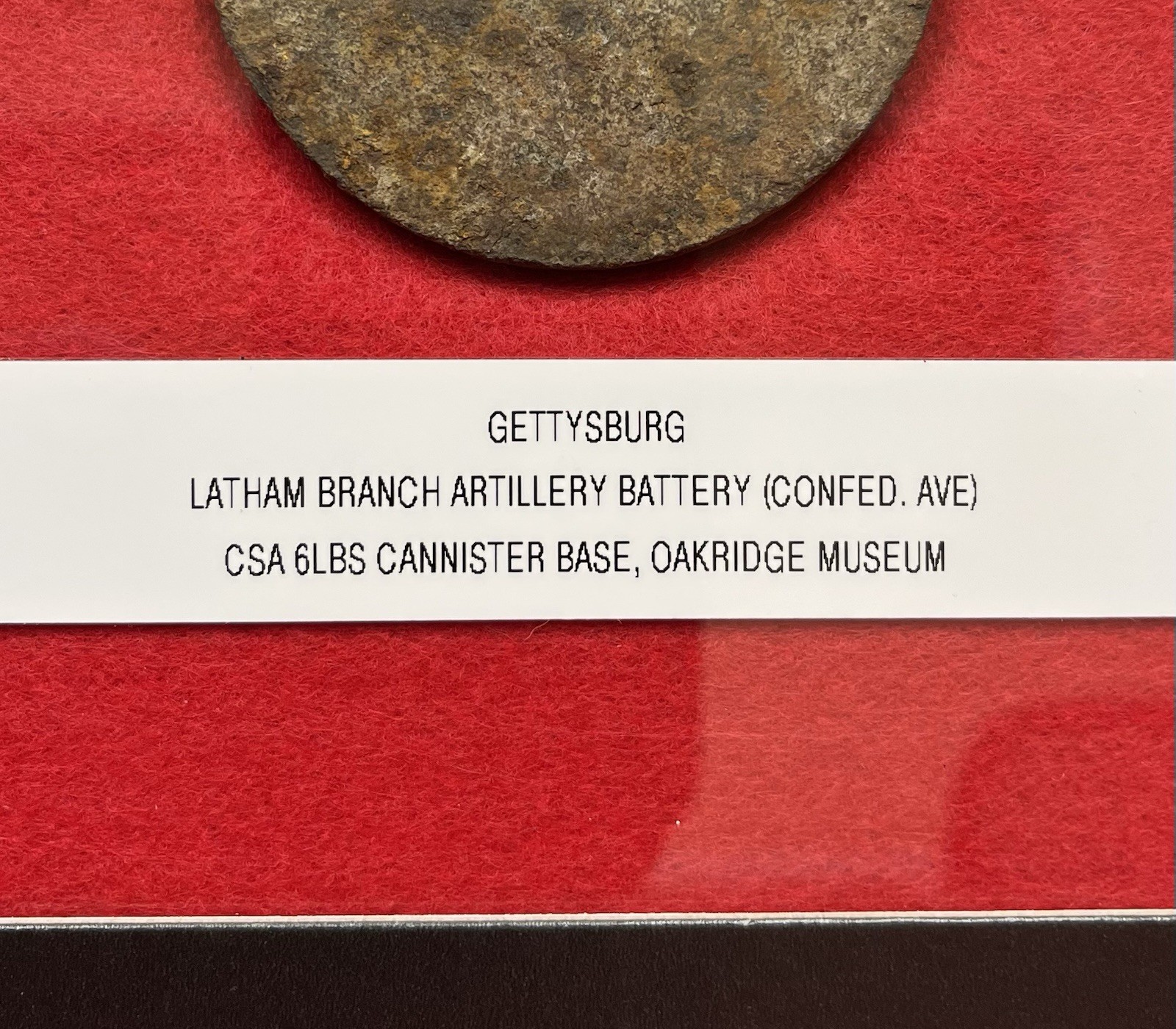CIVIL WAR GETTYSBURG CSA 6LBS CANNISTER BASE, OAKRIDGE MUSEUM