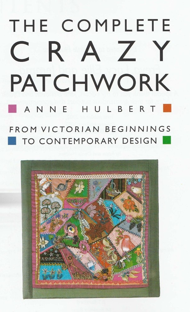 The Complete Crazy Patchwork BOOK ~ Victorian Beginnings to Contemporary Design
