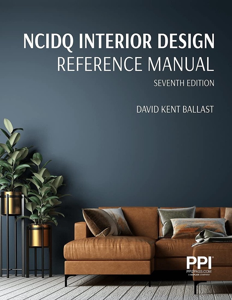 PPI NCIDQ Interior Design Reference Manual, 7th Edition