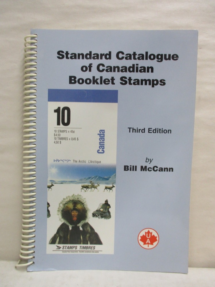 Standard Catalogue of Canadian Booklet Stamps 3rd Edition by Bill McCann