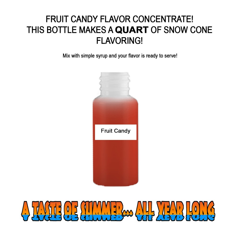 FRUIT CANDY MIX SNOW CONE/SHAVED ICE FLAVOR CONCENTRATE MAKES 1 QUART