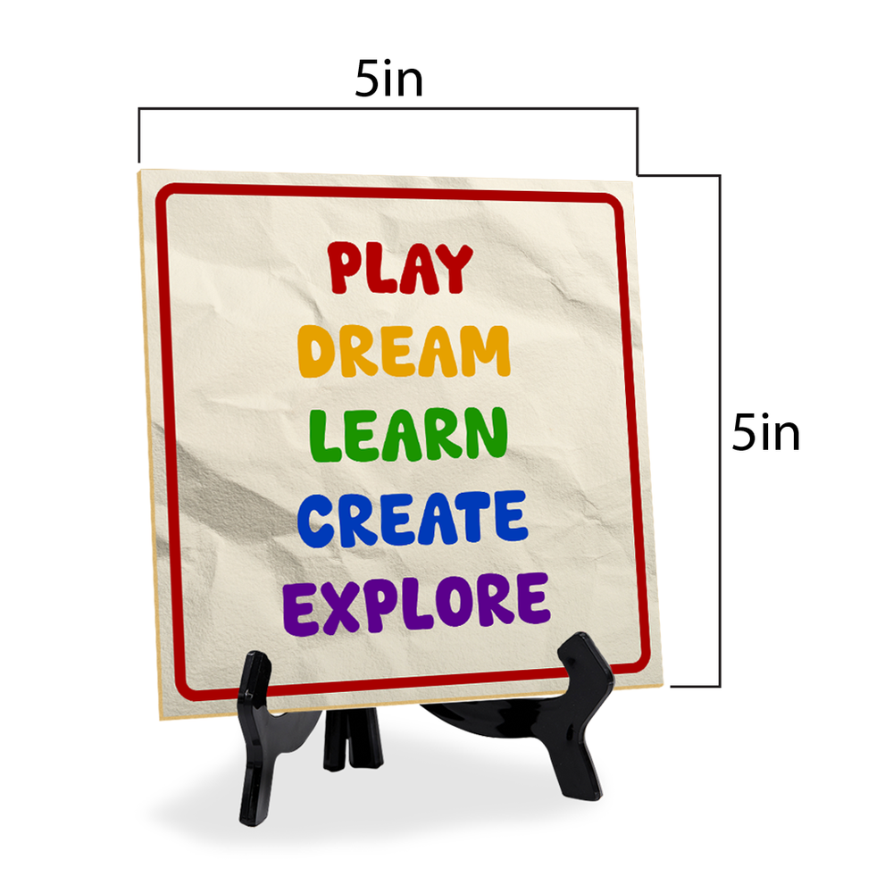 Play Dream Learn Create Explore 5x5" Square Table Sign With Acrylic Easel