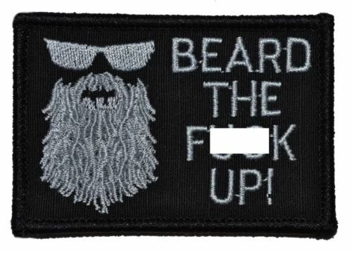 Beard the F*** Up - 2x3 Patch