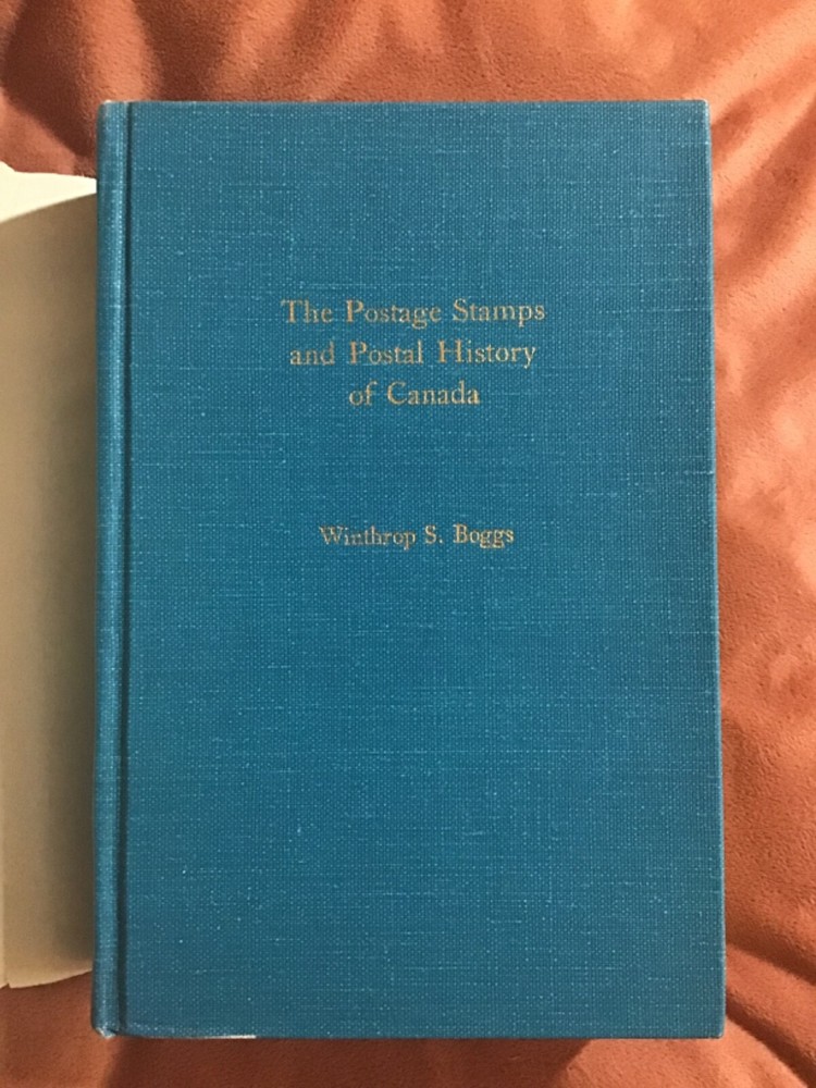 Postage Stamps and Postal History of Canada W. Boggs Hardcover Reference (1975)