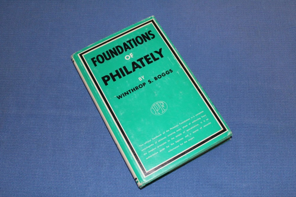 The Foundations of Philately Winthorp Boggs 1955 BlueLakeStamps Useful book #2